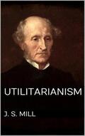 Mill |  Utilitarianism | eBook | Sack Fachmedien
