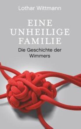 Wittmann | Eine unheilige Familie | Buch | 978-3-7481-5849-3 | sack.de