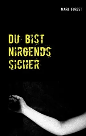 Forest |  Du bist nirgends sicher | Buch |  Sack Fachmedien