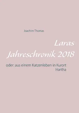 Thomas |  Laras Jahreschronik 2018 | eBook | Sack Fachmedien