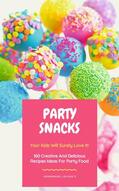 Loving's / HOMEMADE LOVING&apos / S |  Party Snacks - Your Kids Will Surely Love It! | eBook | Sack Fachmedien