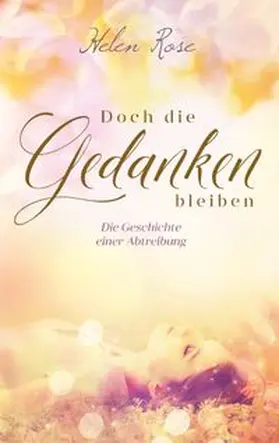 Rose |  Doch die Gedanken bleiben | Buch |  Sack Fachmedien
