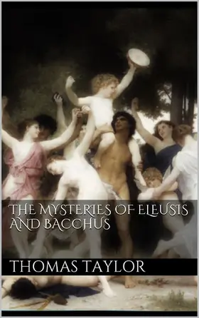 Taylor |  The Mysteries of Eleusis and Bacchus | eBook | Sack Fachmedien