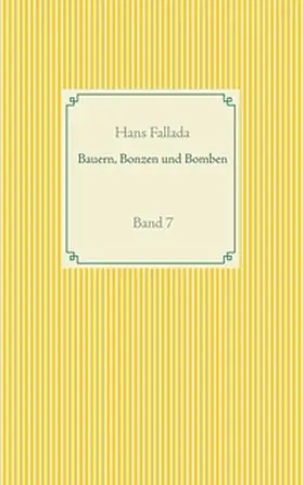Fallada / Weber | Bauern, Bonzen und Bomben | Buch | 978-3-7481-6713-6 | www.sack.de