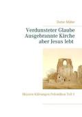Müller |  Verdunsteter Glaube  Ausgebrannte Kirche  Aber Jesus lebt | Buch |  Sack Fachmedien