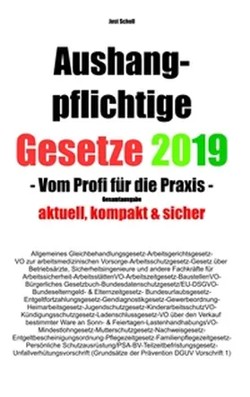 Scholl |  Aushangpflichtige Gesetze 2019 Gesamtausgabe | Buch |  Sack Fachmedien
