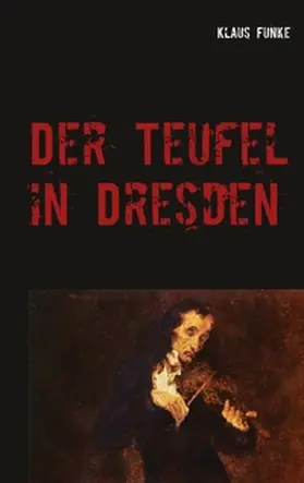 Funke |  Der Teufel in Dresden | Buch |  Sack Fachmedien
