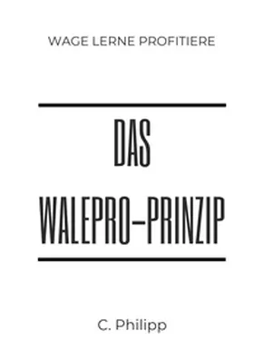 Philipp |  Das WaLePro-Prinzip | Buch |  Sack Fachmedien