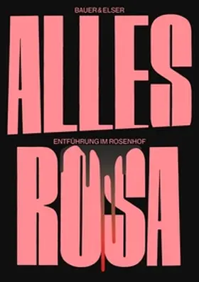 Bauer / Elser |  Alles Rosa | Buch |  Sack Fachmedien