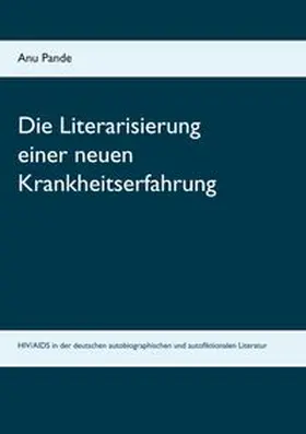 Pande |  Die Literarisierung einer neuen Krankheitserfahrung | Buch |  Sack Fachmedien