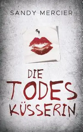 Mercier |  Die Todesküsserin | Buch |  Sack Fachmedien