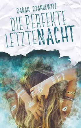 Stankewitz |  Die perfekte letzte Nacht | Buch |  Sack Fachmedien