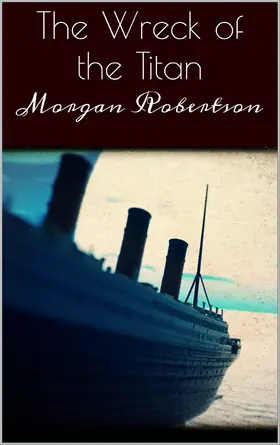 Robertson |  The Wreck of the Titan | eBook | Sack Fachmedien