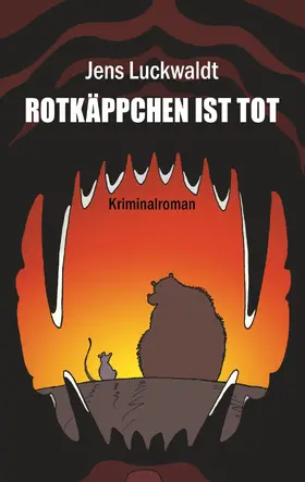 Luckwaldt |  Rotkäppchen ist tot | eBook | Sack Fachmedien