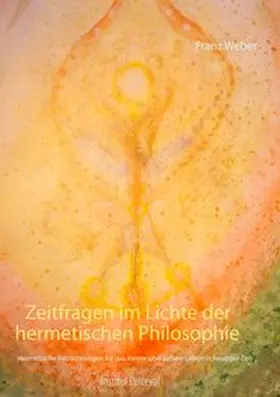 Weber |  Zeitfragen im Lichte der hermetischen Philosophie | Buch |  Sack Fachmedien