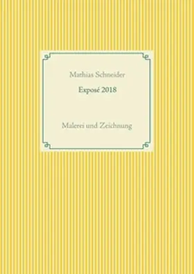 Schneider | Exposé 2018 | Buch | 978-3-7481-9384-5 | www.sack.de