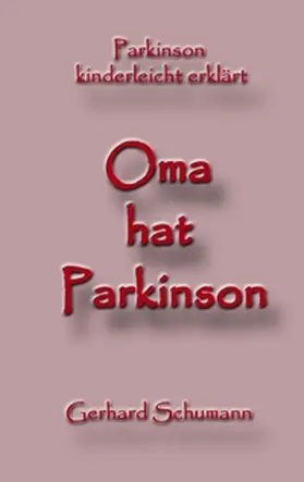 Schumann / Wimmer Schumann |  Oma hat Parkinson | Buch |  Sack Fachmedien