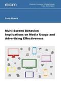 Hoeck / Spann |  Multi-Screen Behavior: Implications on Media Usage and Advertising Effectiveness | Buch |  Sack Fachmedien