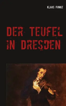 Funke |  Der Teufel in Dresden | eBook | Sack Fachmedien
