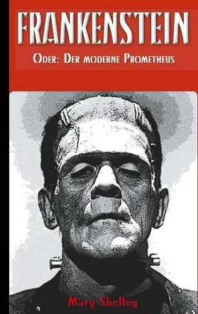 Wollstonecraft Shelley / Fischer |  Frankenstein (oder: Der moderne Prometheus) | eBook | Sack Fachmedien