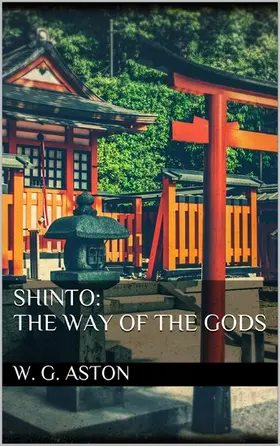 Aston |  Shinto: the Way of the Gods | eBook | Sack Fachmedien
