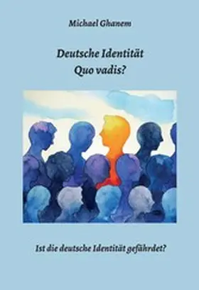 Ghanem | Deutsche Identität - Quo vadis? | E-Book | www.sack.de