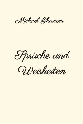 Ghanem |  Sprüche und Weisheiten | Buch |  Sack Fachmedien