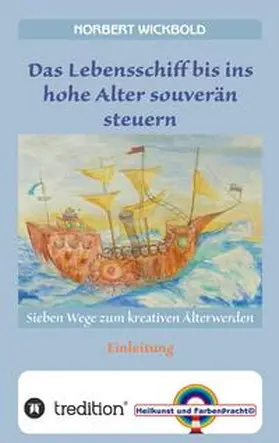 Wickbold |  Sieben Wege zum kreativen Älterwerden | Buch |  Sack Fachmedien
