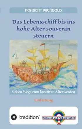 Wickbold |  Sieben Wege zum kreativen Älterwerden | Buch |  Sack Fachmedien