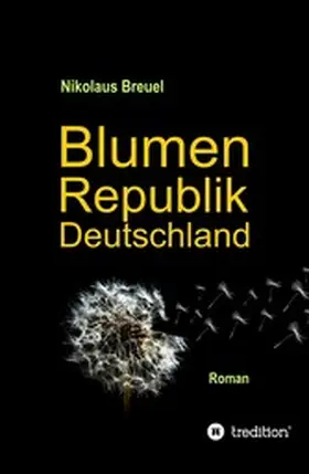 Breuel |  Blumenrepublik Deutschland | eBook | Sack Fachmedien