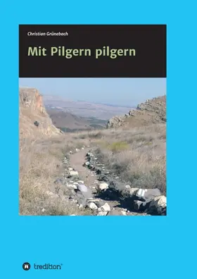 Grünebach |  Mit Pilgern pilgern | Buch |  Sack Fachmedien