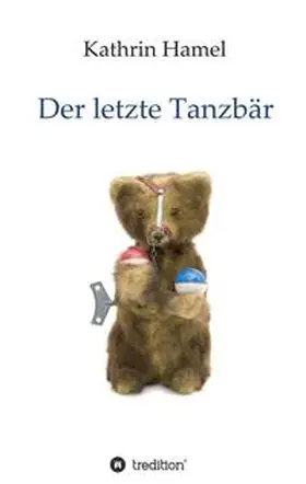 Hamel |  Der letzte Tanzbär | Buch |  Sack Fachmedien