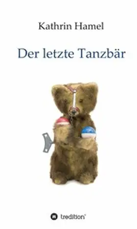 Hamel |  Der letzte Tanzbär | eBook | Sack Fachmedien