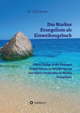 Jansen |  Das Markus Evangelium als Einweihungsbuch | Buch |  Sack Fachmedien