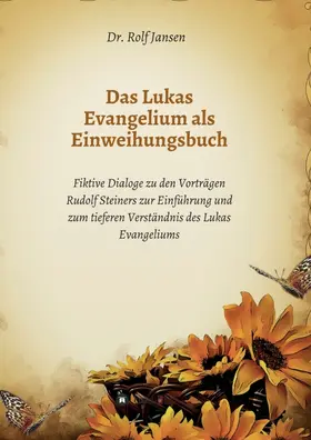 Jansen |  Das Lukas Evangelium als Einweihungsbuch | Buch |  Sack Fachmedien