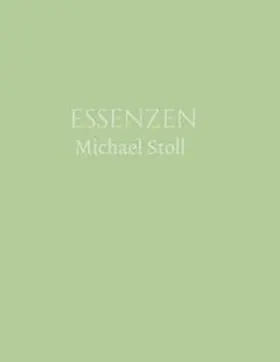 Stoll |  ESSENZEN Grün  (3. Jahresband) | Buch |  Sack Fachmedien