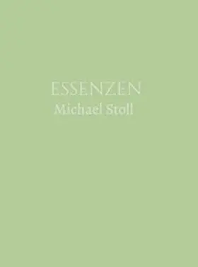 Stoll |  ESSENZEN Grün  (3. Jahresband) | Buch |  Sack Fachmedien