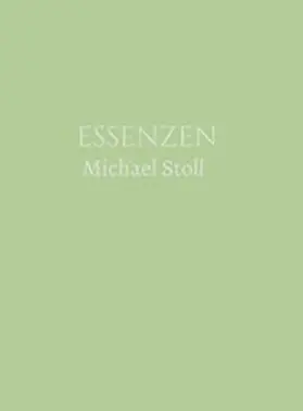 Stoll |  ESSENZEN Grün  (3. Jahresband) | eBook | Sack Fachmedien