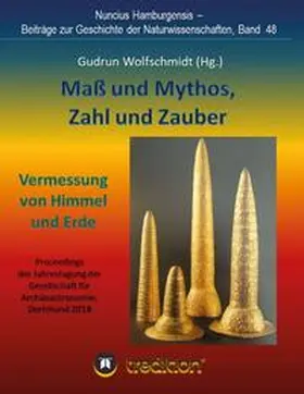 Wolfschmidt |  Maß und Mythos, Zahl und Zauber - Die Vermessung von Himmel und Erde | Buch |  Sack Fachmedien