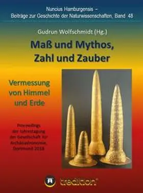 Wolfschmidt |  Maß und Mythos, Zahl und Zauber - Die Vermessung von Himmel und Erde | Buch |  Sack Fachmedien