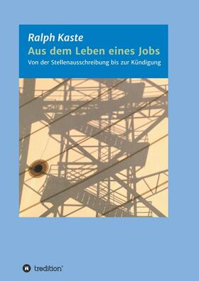 Kaste | Aus dem Leben eines Jobs | Buch | 978-3-7482-2325-2 | sack.de