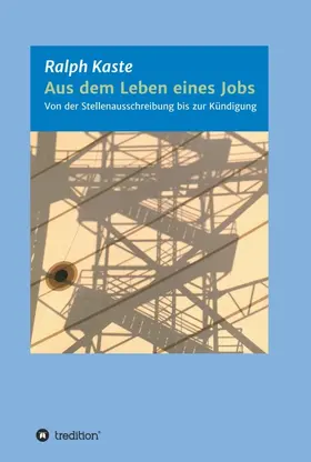 Kaste |  Aus dem Leben eines Jobs | Buch |  Sack Fachmedien