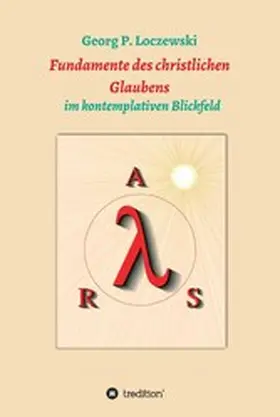Loczewski |  Fundamente des christlichen Glaubens | eBook | Sack Fachmedien