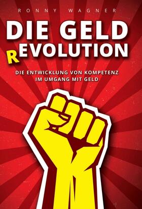 Wagner | Geld(R)evolution | Buch | 978-3-7482-2390-0 | sack.de