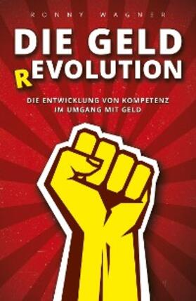 Wagner | Geld(R)evolution | E-Book | sack.de