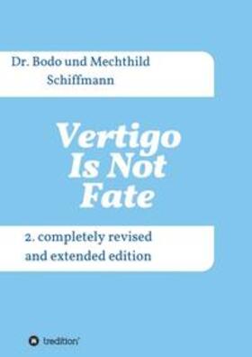 Schiffmann | Schiffmann, M: Vertigo Is Not Fate | Buch | 978-3-7482-2921-6 | sack.de