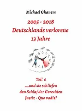 Ghanem | Deutschlands verlorene 13 Jahre Teil 6 | E-Book | www.sack.de
