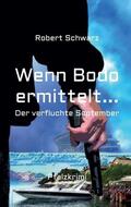 Schwarz |  Wenn Bodo ermittelt... | Buch |  Sack Fachmedien