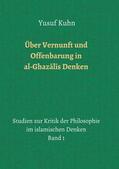 Kuhn |  Über Vernunft und Offenbarung in al-Ghaz¿l¿s Denken | Buch |  Sack Fachmedien