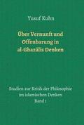 Kuhn |  Über Vernunft und Offenbarung in al-Ghazalis Denken | Buch |  Sack Fachmedien